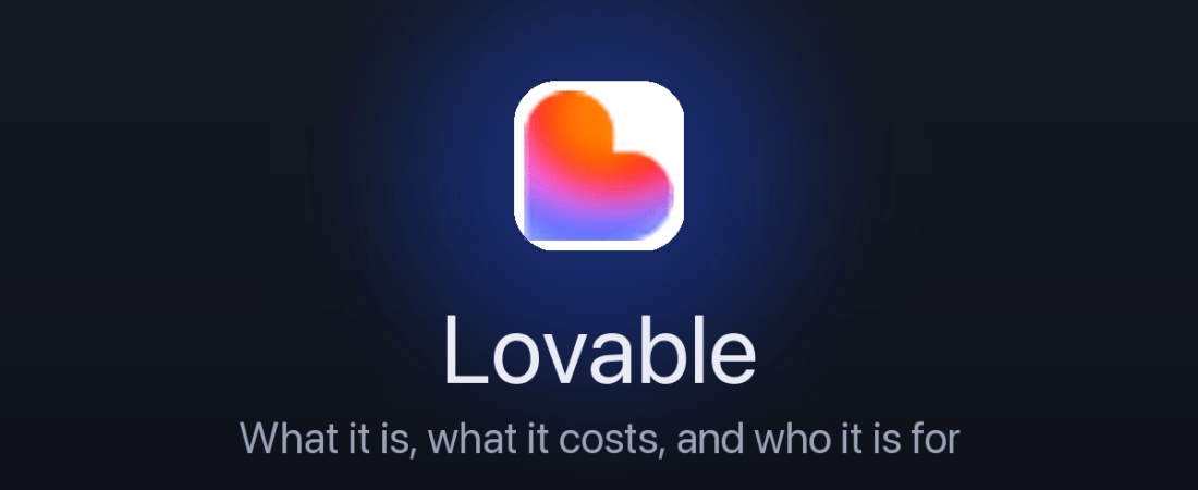 Lovable Review: What It Is, What It Costs, and Who It’s For
