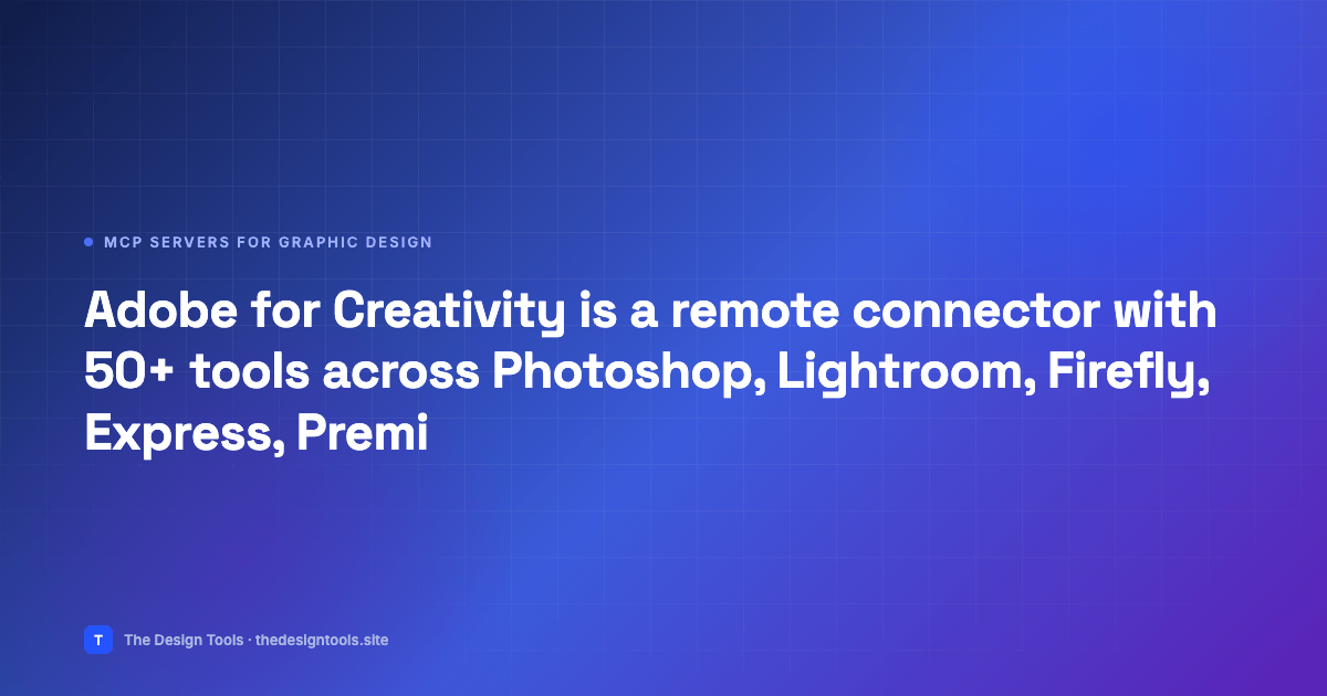 Adobe for Creativity is a remote connector with 50+ tools across Photoshop, Lightroom, Fir