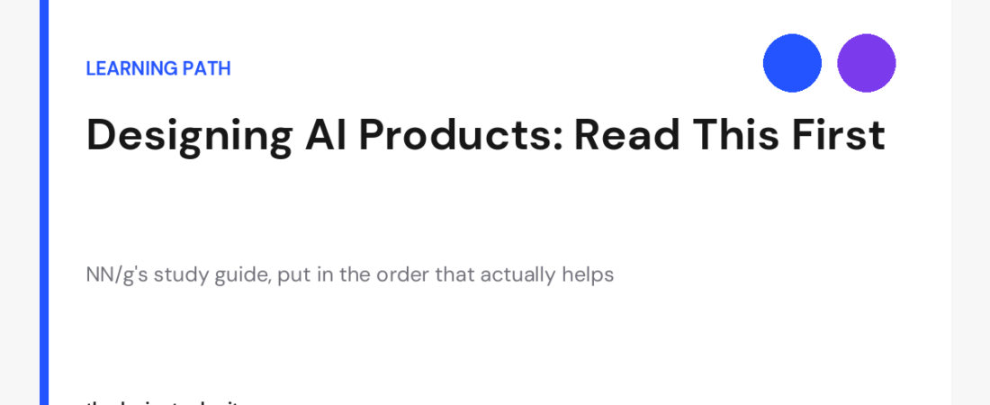 Designing AI Products: The Learning Path NN/g Actually Recommends