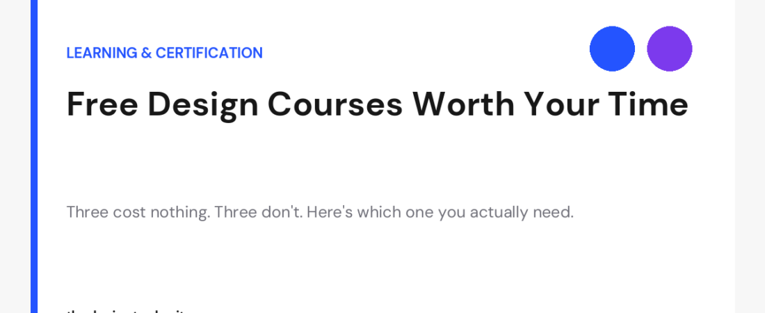 Free Design Courses Worth Your Time — And the $120 One That Isn’t Free