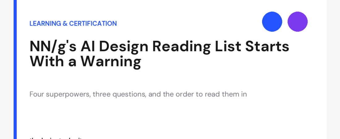 NN/g’s AI Design Study Guide: What to Read First