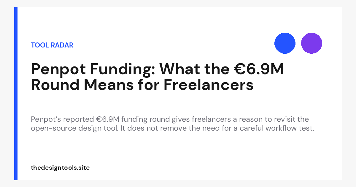 Penpot Funding: What the €6.9M Round Means for Freelancers