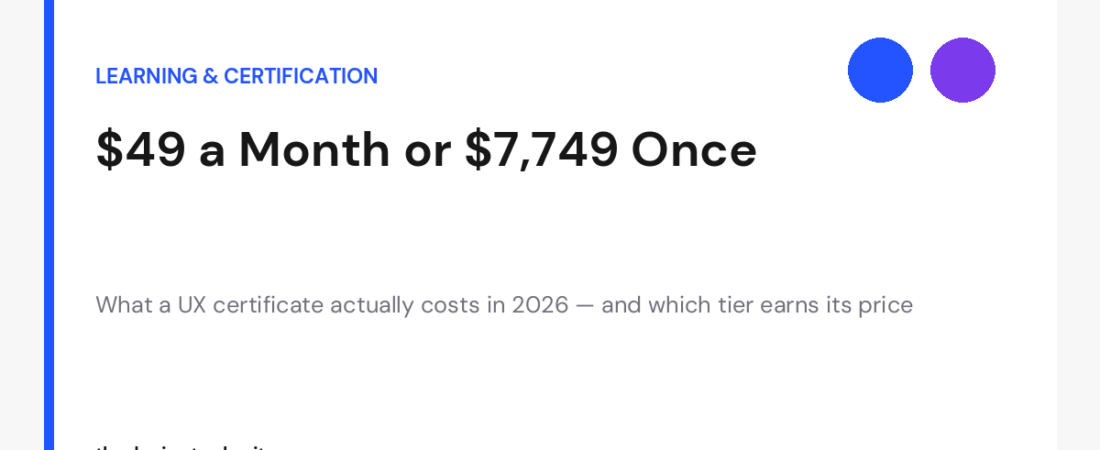 Is a UX Certificate Worth It in 2026? Coursera vs Designlab vs NN/g