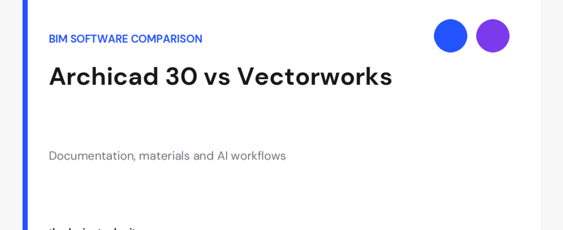 Archicad 30 vs Vectorworks: Which BIM Tool Fits Your Practice?
