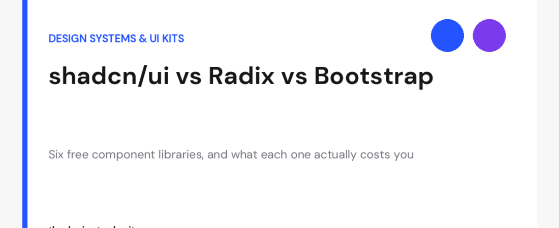 shadcn/ui vs Radix vs Bootstrap: Which Free UI Library Fits Your Project?