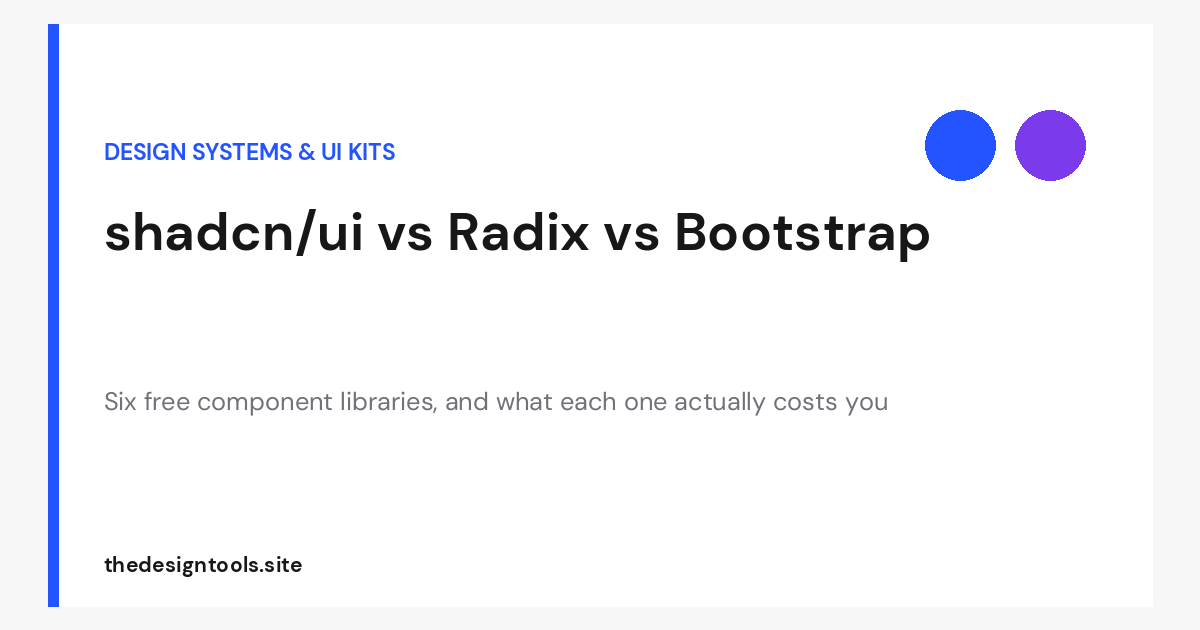 shadcn/ui vs Radix vs Bootstrap: Which Free UI Library Fits Your Project?