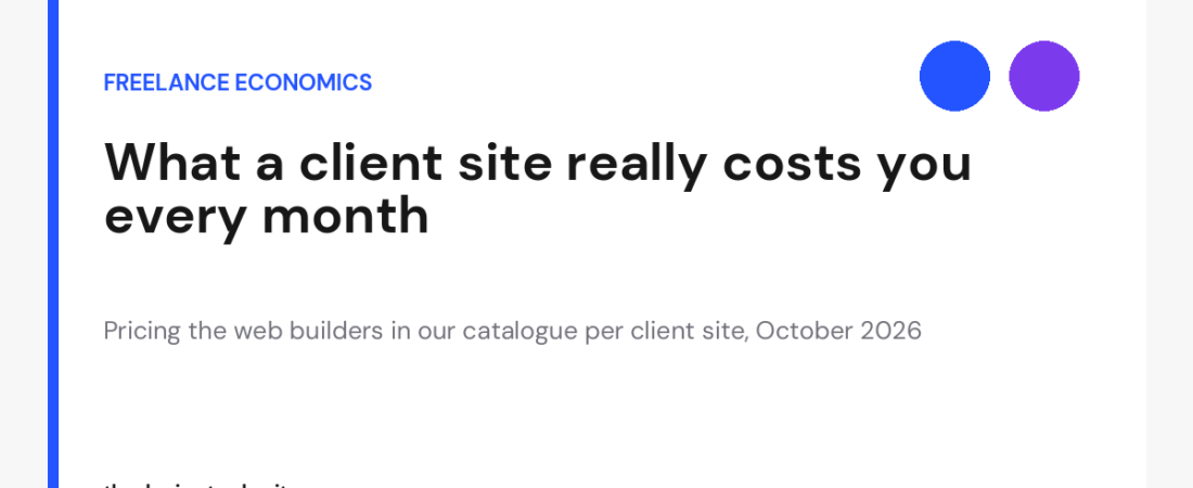 The web builder cost per client site in 2026: what freelancers actually pay